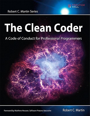 Cover of The Clean Coder: A Code of Conduct for Professional Programmers