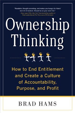 Cover of Ownership Thinking: How to End Entitlement and Create a Culture of Accountability, Purpose, and Profit Ture of Accountability, Purpose, and Profit