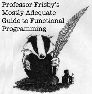 Cover of Professor Frisby's Mostly Adequate Guide to Functional Programming