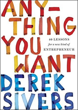Cover of Anything You Want: 40 Lessons for a New Kind of Entrepreneur