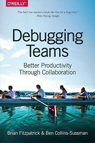 Cover of Debugging Teams: Better Productivity through Collaboration