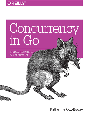 Cover of Concurrency in Go: Tools and Techniques for Developers