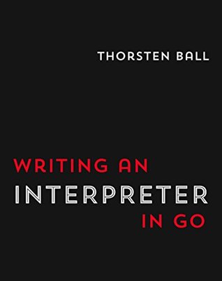 Cover of Writing An Interpreter In Go