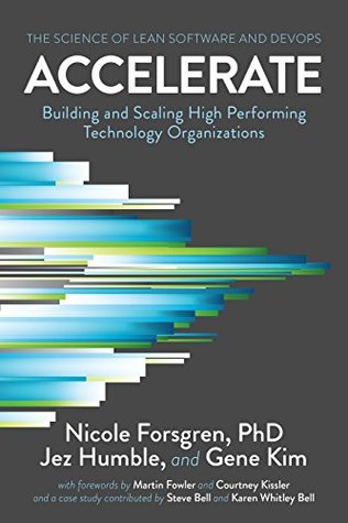 Cover of Accelerate: The Science of Lean Software and DevOps: Building and Scaling High Performing Technology Organizations