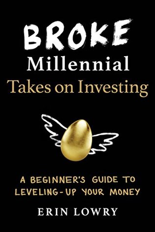 Cover of Broke Millennial Takes On Investing: A Beginner's Guide to Leveling Up Your Money (Broke Millennial Series)