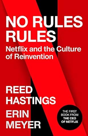 Cover of No Rules Rules: Netflix and the Culture of Reinvention