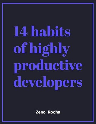 Cover of 14 Habits of Highly Productive Developers