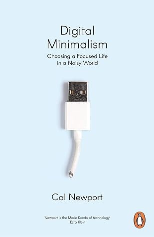 Cover of Digital Minimalism: On Living Better with Less Technology