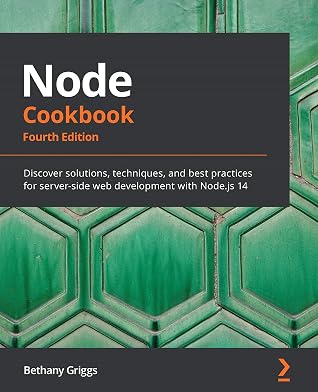 Cover of Node Cookbook: Discover Solutions, Techniques, and Best Practices for Server-Side Web Development with Node.js 14