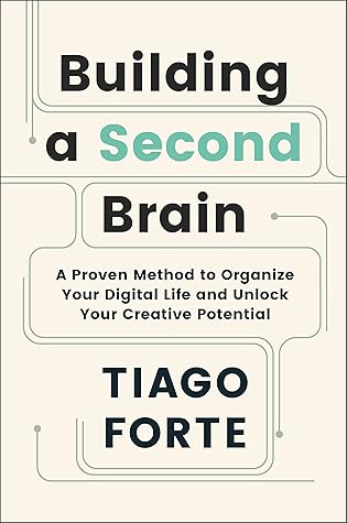 Cover of Building a Second Brain: A Proven Method to Organise Your Digital Life and Unlock Your Creative Potential